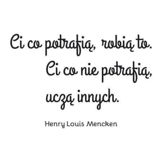 Szablon malarski z cytatem o potrafieniu i uczeniu innych przedstawiony jako czarny wzór na białym tle