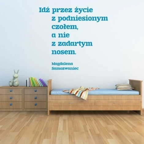Naklejka 03X 18 cytat: idź przez życie 1749 - Aranżacja w pokoju dziecięcym. Ściany w jasnym kolorze, drewniane meble