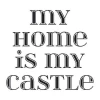 Naklejka 03X 18 my home is my castle 1725 - Wzór graficzny. Tekst w czarnym kolorze na białym tle