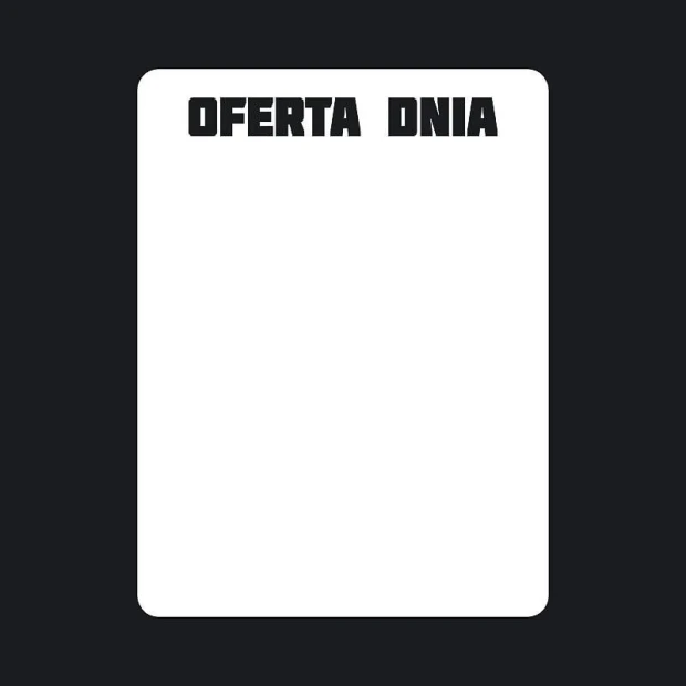 Tablica suchościeralna oferta dnia 084 - Wzór graficzny. Prosta forma z dużym napisem OFERTA DNIA na górze