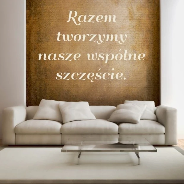 Naklejka ścienna z napisem Razem tworzymy nasze wspólne szczęście w przykładowym białym kolorze