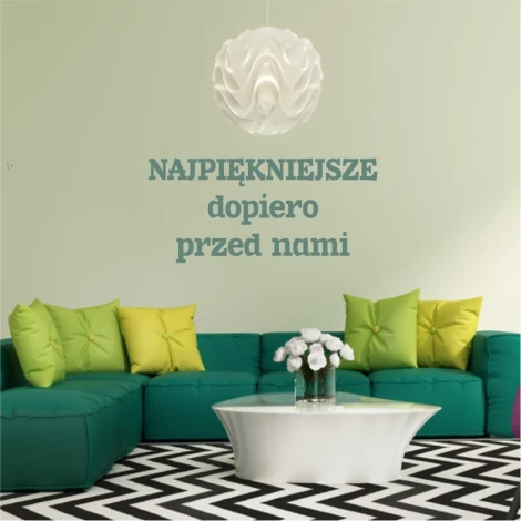 Szablon malarski sentencja najpiekniejsze dopiero przed nami 1936 - Aranżacja w salonie. Ściany w jasnym kolorze, meble