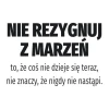 Szablon malarski sentencja Nie rezygnuj z marzeń 1959 - Wzór graficzny. Tekst w dwóch liniach, pierwsza linia większa, druga