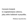 Szablon na ścianę cytat: Czytanie książek to najpiękniejsza zabawa 1969 - Wzór graficzny. Tekst w dwóch linijkach, czcionka
