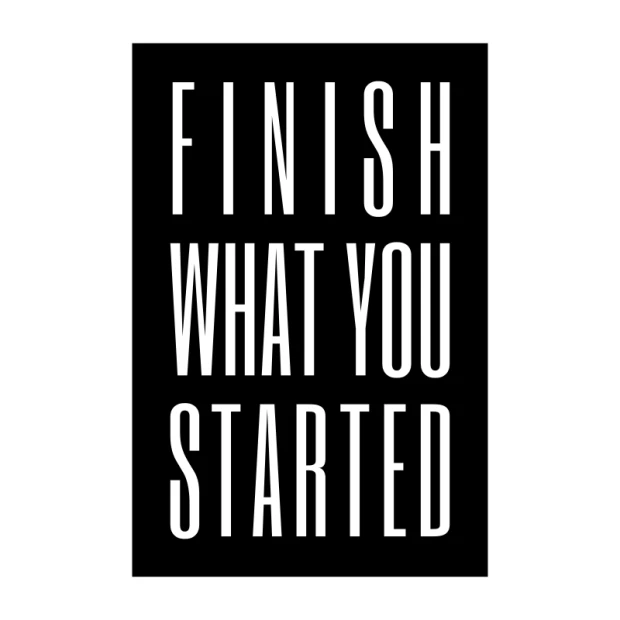 Szablon do malowania sentencja Finish what you started 2425 - Wzór graficzny. Prosty układ tekstu w pionie, duże litery