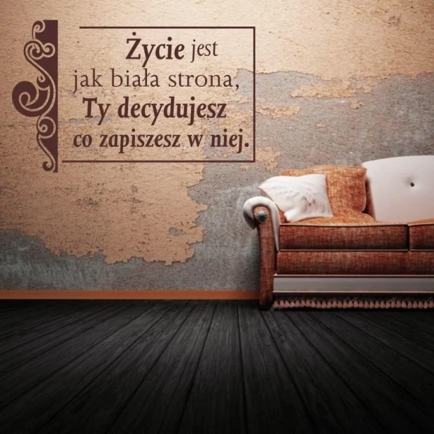 Stylowa naklejka z sentencją Życie jest jak biała strona, Ty decydujesz co zapiszesz w niej w nowocz