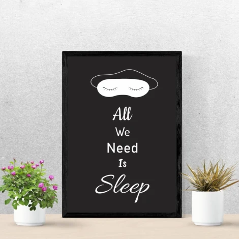 Plakat All we need is sleep 026 - Wzór graficzny. Czarny tle z białym napisem i ilustracją maski na oczy