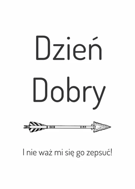 Plakat Dzień dobry 022 - Wzór graficzny. Duży napis Dzień Dobry z rysunkiem strzały poniżej