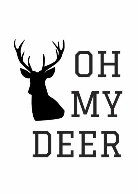 Plakat na białym tle prezentujący czarną grafikę z głową jelenia i typograficznym napisem Oh my deer
