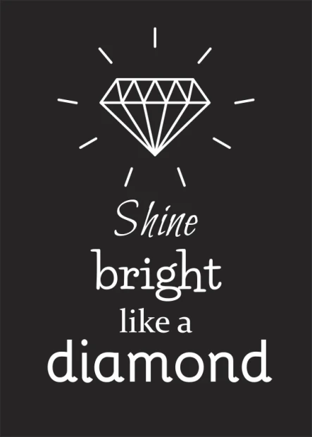 Plakat Shine bright like a diamond 002 - Wzór graficzny. Na czarnym tle znajduje się diament oraz tekst w różnych stylach