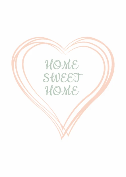 Plakat na białym tle z szarym napisem Home sweet home wpisanym w różowe, rysowane serce