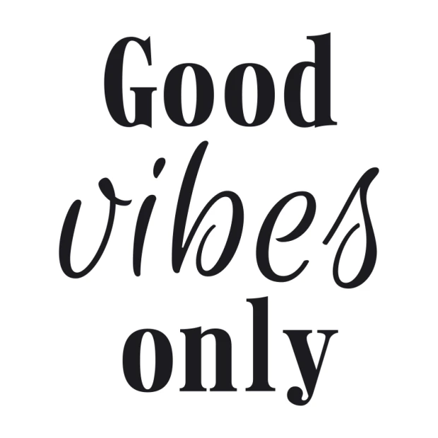 Naklejka dekoracyjna Good vibes only 2510 - Wzór graficzny. Tekst w czarnym kolorze na białym tle
