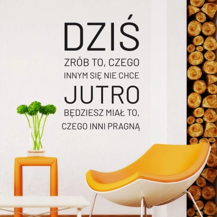 Naklejka na ścianę Dziś - jutro 2512