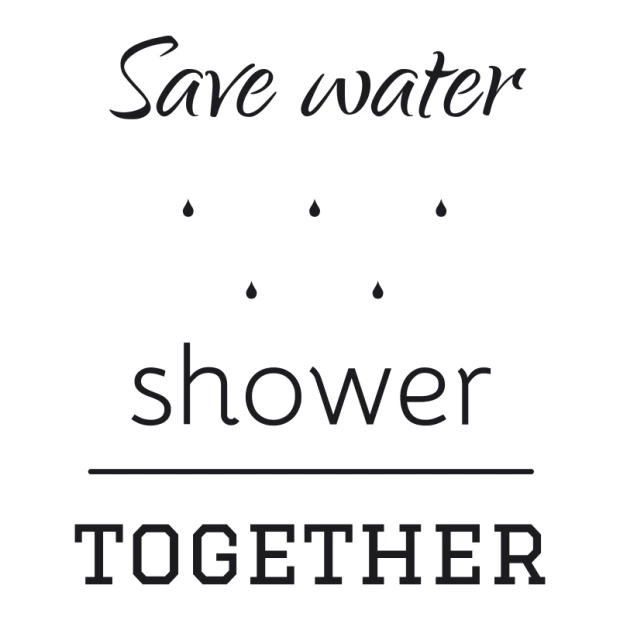 Naklejka na ścianę Save water shower together 2508 - Wzór graficzny. Tekst w trzech linijkach, krople wody nad słowem shower