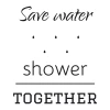 Naklejka na ścianę Save water shower together 2508 - Wzór graficzny. Tekst w trzech linijkach, krople wody nad słowem shower