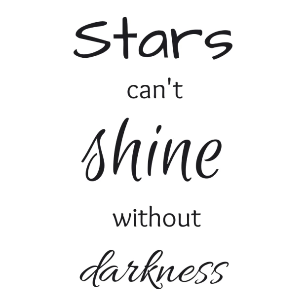 Naklejka na ścianę Stars cant shine without darkness 2501 - Wzór graficzny. Tekst w różnych stylach czcionek, układ pionowy