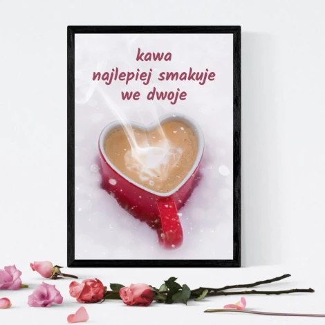 Plakat Kawa najlepiej smakuje we dwoje w romantycznym stylu, idealny do przytulnego wnętrza.