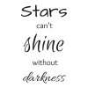 Szablon na ścianę Stars cant shine without darkness 2501 - Wzór graficzny. Tekst w różnych stylach, ułożony w pionie