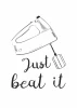 Plakat Just beat it 237 - Wzór graficzny. Rysunek miksera z napisem Just beat it w stylu ręcznym