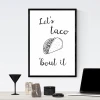 Plakat Lets taco bout it 246 - Wzór graficzny. Grafika przedstawia rysunek taco oraz tekst w stylu ręcznego pisma