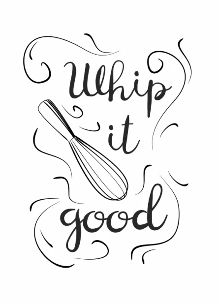 Plakat kuchenny z czarnym napisem Whip it good oraz grafiką trzepaczki na białym tle jako wizualizacja wzoru