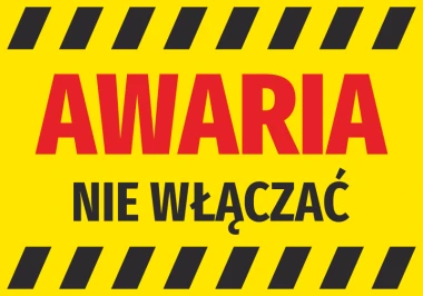 Naklejka Awaria, nie wlączać - Wzór graficzny. Żółte tło z czarnymi i czerwonymi napisami oraz paskami