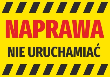 Naklejka Naprawa, nie uruchamiać - Wzór graficzny. Żółte tło z czerwonym napisem i czarnymi paskami