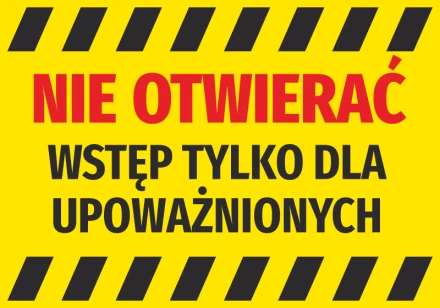 Naklejka Nie otwierać, wstęp tylko dla upoważnionych