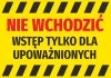 Naklejka Nie wchodzić, wstęp tylko dla upoważnionych - Wzór graficzny. Żółte tło z czarnymi i czerwonymi napisami