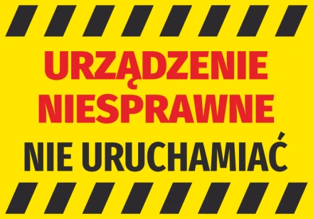 Naklejka Urządzenie niesprawne, nie uruchamiać