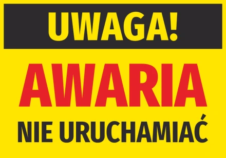 Naklejka Uwaga awaria, nie uruchamiać