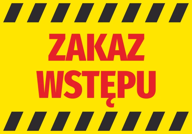 Żółta naklejka ostrzegawcza z czerwonym napisem ZAKAZ WSTĘPU i czarno-żółtymi pasami ostrzegawczymi