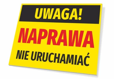 Tabliczka Uwaga naprawa, nie uruchamiać - Wzór graficzny. Prostokątna tabliczka z żółtym tłem, czarnym napisem i czerwonymi