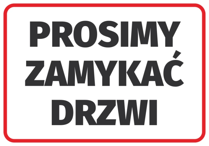 Naklejka Prosimy zamykać drzwi N048 - Wzór graficzny. Duży, czarny tekst na białym tle z czerwoną ramką