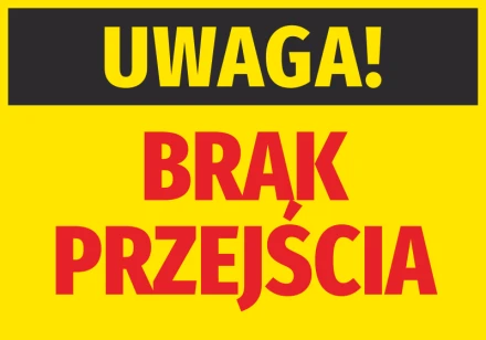 Naklejka Uwaga brak przejścia