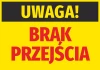 Naklejka Uwaga brak przejścia w żywych kolorach, idealna do biura lub zakładu produkcyjnego, przycią