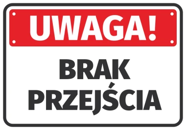 Naklejka Uwaga, brak przejścia - Wzór graficzny. Prostokątna naklejka z czerwonym tłem i białym napisem