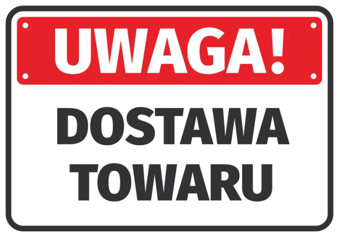 Naklejka Uwaga, dostawa towaru - Wzór graficzny. Czerwone tło z białym napisem UWAGA! i czarnym DOSTAWA TOWARU