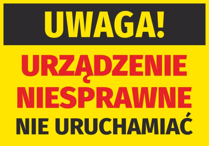 Naklejka Uwaga urządzenie niesprawne, nie uruchamiać - Wzór graficzny. Żółte tło z dużymi, czarnymi i czerwonymi literami