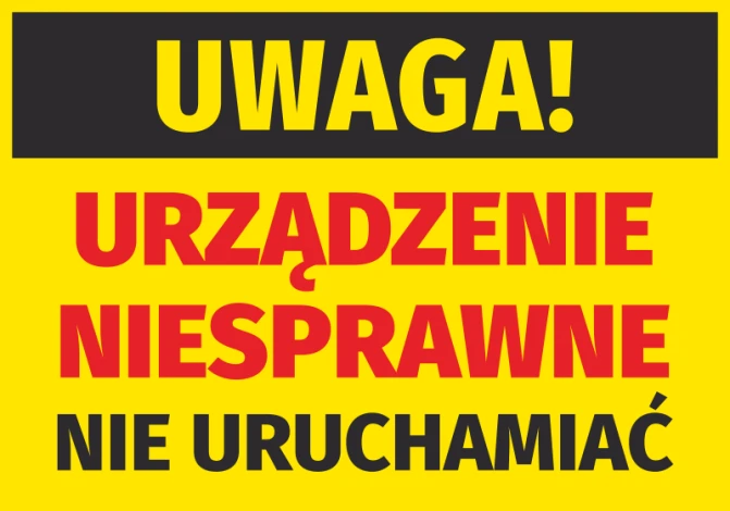 Naklejka Uwaga urządzenie niesprawne, nie uruchamiać - Wzór graficzny. Żółte tło z dużymi, czarnymi i czerwonymi literami