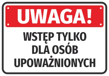 Naklejka Uwaga, wstęp tylko dla osób upoważnionych - Wzór graficzny. Czerwone tło z białym napisem i czarną czcionką