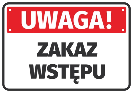 Naklejka Uwaga, zakaz wstępu