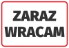 Naklejka Zaraz wracam - Wzór graficzny. Czarne litery na białym tle, otoczone czerwoną ramką
