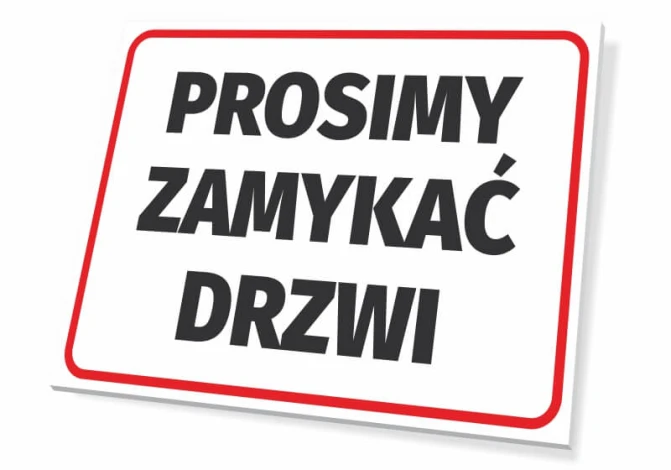 Tabliczka Prosimy zamykać drzwi T048 - Wzór graficzny. Prosta prostokątna tabliczka z białym tłem i czarnym tekstem w dużych