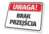 Tabliczka Uwaga, brak przejścia - Wzór graficzny. Prostokątna tabliczka z czerwonym tłem i dużym czarnym napisem