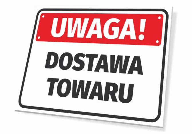 Tabliczka Uwaga, dostawa towaru - Wzór graficzny. Prostokątna tabliczka z czerwonym tłem i białym napisem