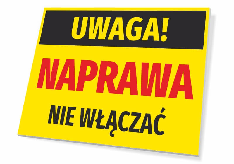 Tabliczka Uwaga naprawa, nie włączać
