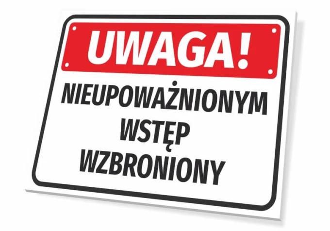 Tabliczka Uwaga Nieupoważnionym wstęp wzbroniony - Wzór graficzny. Prostokątna tabliczka z czerwonym tłem i białym napisem