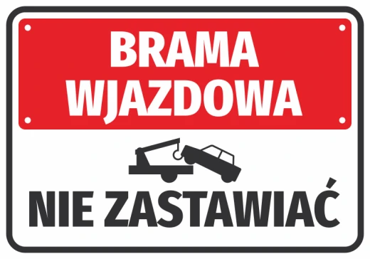Prostokątna naklejka ostrzegawcza na białą bramę z czerwonym tłem, napisem Brama wjazdowa nie zastawiać i lawetą