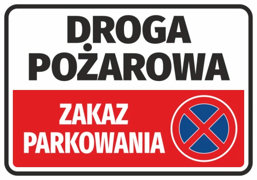 Naklejka BHP na biało-czerwonym tle z napisem Droga pożarowa zakaz parkowania oraz piktogramem zakazu postoju